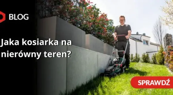 Najlepsza kosiarka na nierówny teren - uniknij problemów z koszeniem